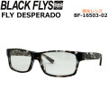 BLACK FLYS ブラックフライ サングラス [BF-16503-02] FLY DESPERADO フライ デスペラード [GREY-HAVANA／GREY-PHOTOCHROMIC] 調光 調光レンズ ジャパンフィット 海 サーフィン アウトドア UVカット