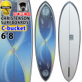 クリステンソンサーフボード CHRISTENSON SURFBOARDS USA  C-Bucket ６’８ シングルフィン [Cosmic Spay] サンディング仕上げ ツヤなし ファンボード 正規品 [営業所止め送料無料料]