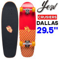[現品限り] ヤウ サーフスケート サーフクルーザー YOW DALLAS 29.5インチ ダラス [17] SURFCRUSIERS コンプリート クルーザー スケートボード 街乗り 移動 CRUISERS LEGASEE CITY CRUSIERS 日本国内正規品