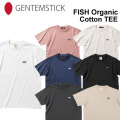 GENTEM STICK ゲンテンスティック 半袖 FISH Organic Cotton TEE Tシャツ メンズ [メール便発送商品]