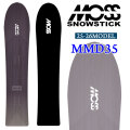 予約商品] 25-26 MOSS SNOWSTICK パウダーボード MMD35 モス スノー 