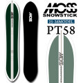 25-26 MOSS SNOWSTICK パウダーボード PT58 モス スノースティック 158cm POWDER スノーボード スノボ 板 送料無料 日本正規品