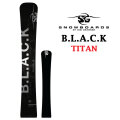 25-26 エスジー スノーボード SG SNOWBOARDS B.L.A.C.K BLACK Ti 169cm TITAN ブラック チタン アルペンボード アルパイン 2025 2026 板 スノボ