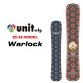 25-26 Unit スノーボード ユニット Warlock ウォーロック 162cm パウダー スノボ 板 2025 2026 日本正規品