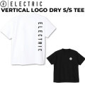 ELECTRIC エレクトリック Tシャツ 半袖 VERTICAL LOGO DRY S／S TEE UVCUT 速乾 バーチカル ロゴ ドライ サーフィン スケートボード 釣り フィッシング アウトドア ゴルフ 日本正規品