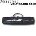 26-27 ELECTRIC エレクトリック ボードバッグ VOLT BOARD CASE ボードケース スノーボードケース スノーボード 日本正規品