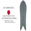 25-26 ゲンテンスティック GENTEMSTICK ROCKET FISH HIGH PERFORMANCE 144.7cm ロケットフィッシュ ハイパフォーマンス スノーボード パウダーボード アクセルキャンバー 板 2025 2026