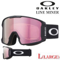 25-26 ゴーグル OAKLEY オークリー LINE MINER L GOGGLE oo7070-C4 ラインマイナー エル ラージフィット スノーゴーグル スノボー スキー 日本正規品 2025 2026