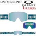 25-26 ゴーグル OAKLEY オークリー LINE MINER PRO L GOGGLE oo7143A-13 ラインマイナー プロ ラージフィット Asia Fit アジアンフィット スノーゴーグル スノボー スキー スペアレンズ付 日本正規品 2025 2026