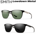 SMITH スミス サングラス [Lowdown Metal ローダウン メタル] 偏光レンズ 偏光 クロマポップ Chromapop Polarized アウトドア 日本正規品