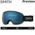 NEW 25-26 SMITH ゴーグル スミス Preview プレビュー Black Blue アジアンフィット スノーボード 2025 2026 日本正規品 [010276063]