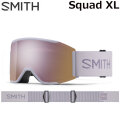 25-26 SMITH ゴーグル スミス Squad XL スカッド エックスエル Lunar Fog アジアンフィット スノーボード 2025 2026 日本正規品 [010276092]
