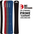[受注生産受付] 26-27 ビーシーストリーム BC Stream SNOWBOARDS  スノーボード PRIME CUSTOM プライム カスタム 155cm 160cm 165cm メタル無し ディレクショナル ノーズロッカー アルペンボード スノーボード スノボ 板 2026 2027