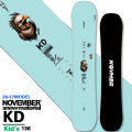 [予約商品] 26-27 NOVEMBER ノベンバー スノーボード SNOWBOARD キッズ KD ケーディー 136cm ジュニア ノーベンバー スノーボード 板 2026 2027 日本正規品