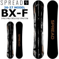[予約商品] 26-27 スプレッド スノーボード SPREAD BX-F SNOWBOARD ビーエックス エフ 145cm 148cm 150cm 152cm 154cm 156cm  尾川慎二 プロデュース グラトリ キャンバー 2026 2027