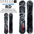 [予約商品] 26-27 スプレッド スノーボード SPREAD RD SNOWBOARD アールディー ワイド スーパーワイド 菅谷 佑之介 尾川慎二 プロデュース グラトリ キャンバー 2026 2027