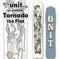 [予約商品] 26-27 ユニット スノーボード Unit TORNADO 154 Fat トルネード 154cm パウダーボード スノボ 板 2026 2027 日本正規品