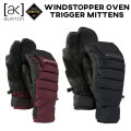 [予約商品] 26-27 BURTON ak バートン ゴアテックス GORE-TEX WINDSTOPPER OVEN TRIGGER MITTENS GLOVES [243071] スノーボードグローブ オーブン トリガー ミトン 2026 2027 [メール便発送商品]
