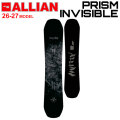 [予約商品] 26-27 ALLIAN スノーボード アライアン PRISM INVISIBLE プリズム インビジブル 151cm 155cm 157cm 159cm メンズ フリースタイル グラトリ オールラウンド スノボ 板 2026 2027 日本正規品