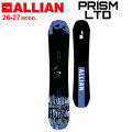 [予約商品] 26-27 ALLIAN スノーボード アライアン PRISM LTD プリズム リミテッド 150cm 153cm 156cm メンズ フリースタイル グラトリ オールラウンド スノボ 板 2026 2027 日本正規品