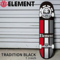 エレメント スケートボード コンプリート キッズ ジュニア ELEMENT TRADITION BLACK 7.3inch [BG027127] スケボー COMPLETE 完成品 組み立て済み
