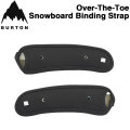 26-27 BURTON バートン ビンディング ストラップ Over The Toe Snowboard Binding Strap バインディングストラップ スノーボード