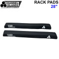 2026 サーフィン ラックパッド チャンネルアイランド アルメリック RACK PADS 28"" ルーフキャリアパッド サーフボード カー用品 Channel Islands Al Merrick 日本正規品