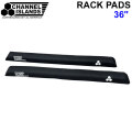 2026 サーフィン ラックパッド チャンネルアイランド アルメリック RACK PADS 36"" ルーフキャリアパッド サーフボード カー用品 Channel Islands Al Merrick 日本正規品