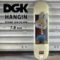 スケート デッキ DGK ディージーケー スケートボード HANGIN [D-2] 7.8inch DANE VAUGHN スケボー パーツ SKATE BOARD DECK 