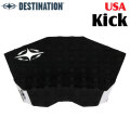 [4月下旬入荷予定] DESTINATION ディスティネーション サーフィン用デッキパッド USA Kick キック 1ピース デッキパッチ サーフィン デッキパッド 海