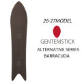 [予約商品] 26-27 GENTEMSTICK ゲンテンスティック BARRACUDA 158.6cm バラクーダ スノーボード オールラウンド パウダーボード アクセルキャンバー 板 2026 2027