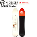 [予約商品] 26-27 NIDECKER ナイデッカー スノーボード SOREL Surfer ソレル サーファー SNOWBOARDS スノーボード 2026 2027 日本正規品