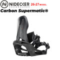 [予約商品] 26-27 NIDECKER ナイデッカー ビンディング Carbon Supermatic カーボン スーパーマチック BINDING ステップイン スノーボード バインディング 2026 2027 日本正規品