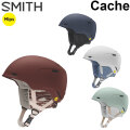 [予約商品] NEW 26-27 SMITH ヘルメット スミス Cache キャッシュ [MIPS US FIT] ミップス HELMET スノーボード 2026 2027 日本正規品