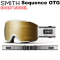 26-27 SMITH ゴーグル スミス EARLY MODEL Sequence OTG アーリーモデル シークエンス White Fade Out アジアンフィット スノーボード 2026 2027 日本正規品 [010276506]
