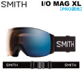 [予約商品] 26-27 SMITH ゴーグル スミス I/O MAG XL アイオーマグ エックスエル Black [Blue] 調光レンズ Pro調光 アジアンフィット スノーボード 2026 2027 日本正規品 [010276530]