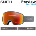 [予約商品] 26-27 SMITH ゴーグル スミス Preview プレビュー Cirrus Grey 調光レンズ Pro調光 アジアンフィット スノーボード 2026 2027 日本正規品 [010276552]