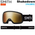 [予約商品] NEW 26-27 SMITH ゴーグル スミス Shakedown シェイクダウン Black [Gold] 調光レンズ Pro調光 アジアンフィット スノーボード 2026 2027 日本正規品 [010276561]