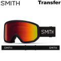 26-27 SMITH ゴーグル スミス Transfer トランスファー Black [Red] アジアンフィット スノーボード 2026 2027 日本正規品 [010276132]