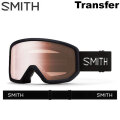 26-27 SMITH ゴーグル スミス Transfer トランスファー Black [RC36] アジアンフィット スノーボード 2026 2027 日本正規品 [010276623]