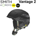 [予約商品] 26-27 SMITH ヘルメット スミス Vantage2 バンテージツー [MIPS US FIT] ミップス HELMET スノーボード 2026 2027 日本正規品