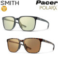 SMITH スミス サングラス 釣り [Pacer ぺーサー] ACTION POLAR アクションポーラ Hard＆Multi-Coat ハード＆マルチコート Asia Fit アジアンフィット 偏光レンズ フィッシング 日本正規品