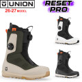 [予約商品] 数量限定 26-27 UNION ブーツ RESET PRO ユニオン リセットプロ BOOTS スノーボード 2026 2027 日本正規品