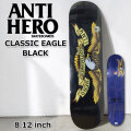 スケート デッキ ANTI HERO アンチヒーロー スケートボード [AN-2E] 8.12inch CLASSIC EAGLE BLACK スケボー パーツ SKATE BOARD DECK
