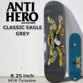 スケート デッキ ANTI HERO アンチヒーロー スケートボード [AN-3C] 8.25inch CLASSIC EAGLE GREY スケボー パーツ SKATE BOARD DECK