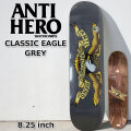 スケート デッキ ANTI HERO アンチヒーロー スケートボード [AN-3D] 8.25inch CLASSIC EAGLE GREY スケボー パーツ SKATE BOARD DECK