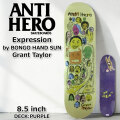 スケート デッキ ANTI HERO アンチヒーロー スケートボード [AN-4A] 8.5inch Expression by BONGO HAND SUN A.K.A  Chris Johanson Grant Tayloy クリス・ヨハンソン スケボー パーツ SKATE BOARD DECK