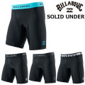26 ビラボン BILLABONG インナー メンズ 水着 [BG011-490] インナーパンツ アンダーショーツ サーフパンツ SOLID UNDERSHORTS ボードショーツ 海パン プール 海 海水浴 サーフィン 2026