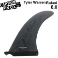 CAPTAIN FIN キャプテンフィン Tyler Warren Raked 8.0 タイラーウォーレン レイクド SINGLE FIN ロングボード用フィン