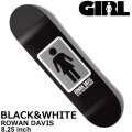 スケート デッキ GIRL ガール スケートボード BLACK&WHITE [G2] 8.25inch ROWAN DAVIS ローワン・デイビス スケボー パーツ SKATE BOARD DECK